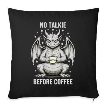 No Conversation Before Coffee Lover Dragon - Sofa pillowcase 17,3'' x 17,3'' (45 x 45 cm) - black - Front
