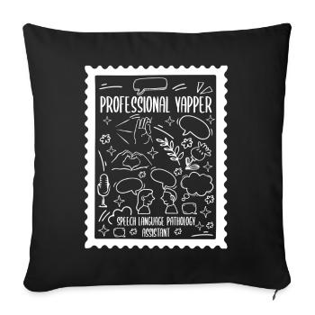 Professional Yapper Speech Language SLP - Sofa pillowcase 17,3'' x 17,3'' (45 x 45 cm) - black - Front
