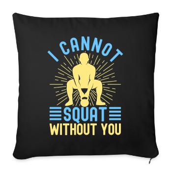 Les passionnés de fitness ne peuvent pas squattent sans toi - Housse de coussin décorative 45 x 45 cm - noir - Devant