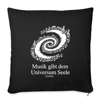 Musik gibt dem Universum Seele Noten Milchstraße - Sofakissenbezug 45 x 45 cm - Schwarz - Vorne