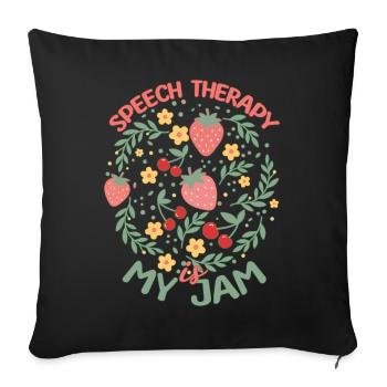 SLP Speech Therapy Is My Jam - Sofa pillowcase 17,3'' x 17,3'' (45 x 45 cm) - black - Front