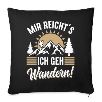 Mir_Reichts ich gehe Wandern lustige Berg Sprüche - Sofakissenbezug 45 x 45 cm - Schwarz - Vorne