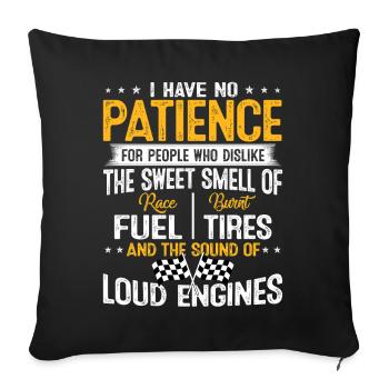 Course Moteurs bruyants Pas de patience Spruch drôle - Housse de coussin décorative 45 x 45 cm - noir - Devant