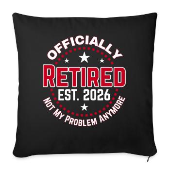 Funny Retired 2026 OFFICIALLY RETIRED 2026 - Sofa pillowcase 17,3'' x 17,3'' (45 x 45 cm) - black - Front