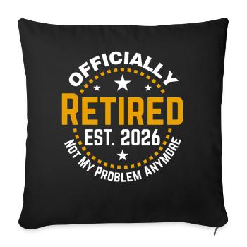 Funny Retired 2026 OFFICIALLY RETIRED 2026 - Sofa pillowcase 17,3'' x 17,3'' (45 x 45 cm) - black - Front