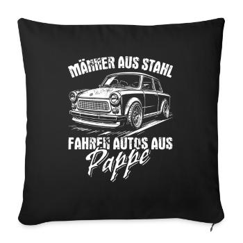 Trabi | Männer aus Stahl - Auto aus Pappe - Sofakissenbezug 45 x 45 cm - Schwarz - Vorne