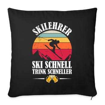 Skiing SKI INSTRUCTOR SKI FAST DRINK FASTER - Sofa pillowcase 17,3'' x 17,3'' (45 x 45 cm) - black - Front