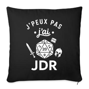 J'peux pas j'ai JDR - Housse de coussin décorative 45 x 45 cm - noir - Devant