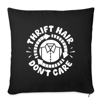 Thrift Shop Thrift Hair Don´t Care Love Thrifting - Sofakissenbezug 45 x 45 cm - Schwarz - Vorne