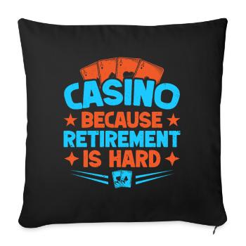 Gambling Fan Because Retirement Is Hard Casino - Sofa pillowcase 17,3'' x 17,3'' (45 x 45 cm) - black - Front