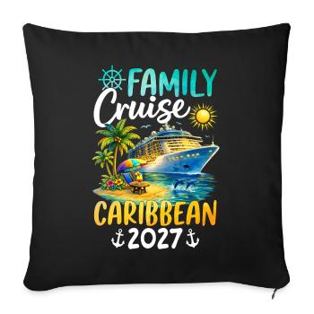 Family Cruise Caribbean 2027 - Sofa pillowcase 17,3'' x 17,3'' (45 x 45 cm) - black - Front