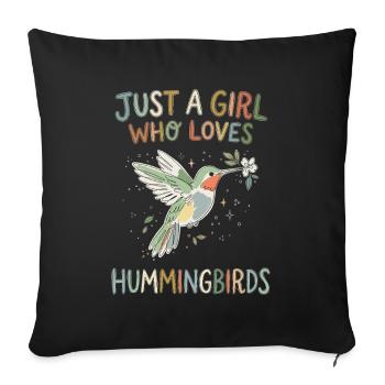 Just a Girl Who Loves Hummingbirds - Sofa pillowcase 17,3'' x 17,3'' (45 x 45 cm) - black - Front