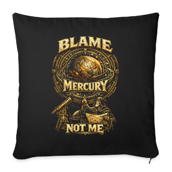 Astronomie Astronom Blame Mercury Not Me - Sofakissenbezug 45 x 45 cm - Schwarz - Vorne