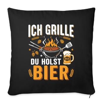 Ich grille du holst Bier Grillmeister Spruch - Sofakissenbezug 45 x 45 cm - Schwarz - Vorne