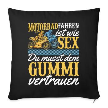 Motorradduo Dem Gummi Vertrauen. Motorrad wie sex - Sofakissenbezug 45 x 45 cm - Schwarz - Vorne