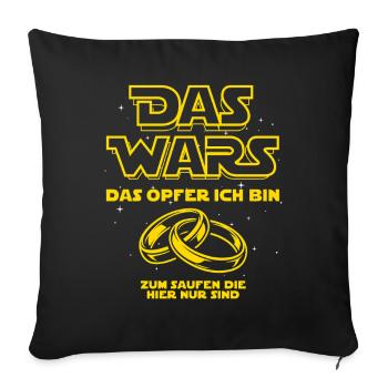 JGA Das Wars. Das Opfer ich bin - Heiraten - Sofakissenbezug 45 x 45 cm - Schwarz - Vorne