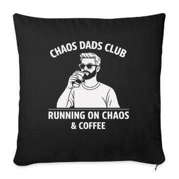 Chaos Dads Club Coffee Shirt Funny Dad - Sofa pillowcase 17,3'' x 17,3'' (45 x 45 cm) - black - Front