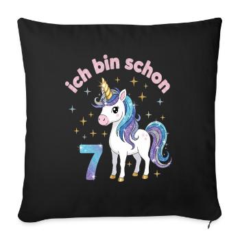 7. Geburtstag Einhorn Mädchen Ich bin schon 7 - Sofakissenbezug 45 x 45 cm - Schwarz - Vorne