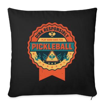 Pickleball Dink : Jouez Dur, Amusez-vous De façon responsable - Housse de coussin décorative 45 x 45 cm - noir - Devant
