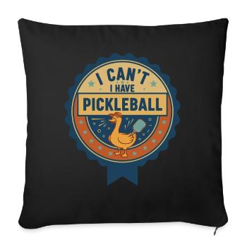 Pickleball I Cant I Have Funny Player Pickle Ball - Sofa pillowcase 17,3'' x 17,3'' (45 x 45 cm) - black - Front