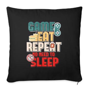 Game Eat Repeat No Sleep Gamer Quote - Sofa pillowcase 17,3'' x 17,3'' (45 x 45 cm) - black - Front