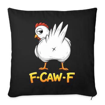 F-Caw-F Chicken Adult Humor Funny Rooster Fcawf - Sofa pillowcase 17,3'' x 17,3'' (45 x 45 cm) - black - Front
