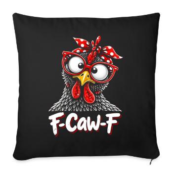 F-Caw-F Chicken Adult Humor Funny Rooster Fcawf - Sofa pillowcase 17,3'' x 17,3'' (45 x 45 cm) - black - Front