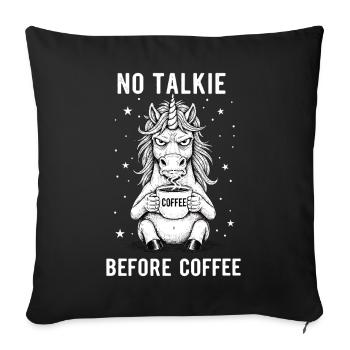 Kein Gespräch Vor Kaffee Liebhaber Einhorn - Sofakissenbezug 45 x 45 cm - Schwarz - Vorne