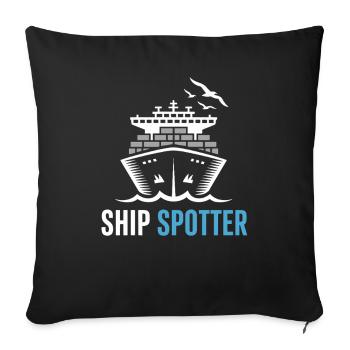 Ship Spotter Passion for Ship Observers - Sofa pillowcase 17,3'' x 17,3'' (45 x 45 cm) - black - Front