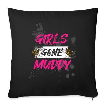 Girls gone muddy Schlammlauf Mud Run Muddy Race - Sofakissenbezug 45 x 45 cm - Schwarz - Vorne