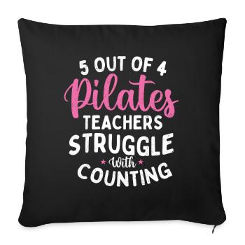 5 Out Of 4 Pilates Teachers Counting Joke - Sofa pillowcase 17,3'' x 17,3'' (45 x 45 cm) - black - Front