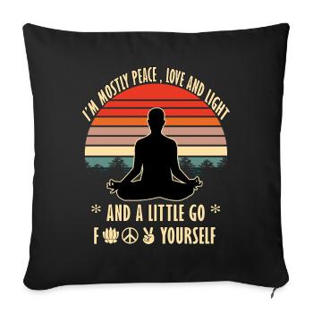 Sarcastic Yoga Shirt - Peace Love Light Go Fuck - Sofa pillowcase 17,3'' x 17,3'' (45 x 45 cm) - black - Front