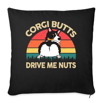 Corgi Butts Drive Me Nuts Dog Lover - Sofakissenbezug 45 x 45 cm - Schwarz - Vorne