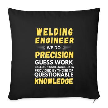 Welding Engineer We Do Precision Work Funny Quotes - Sofa pillowcase 17,3'' x 17,3'' (45 x 45 cm) - black - Front