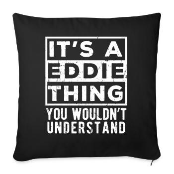Das ist eine Eddie-Sache, die du nicht verstehen würdest - Sofakissenbezug 45 x 45 cm - Schwarz - Vorne