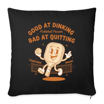 Pickleball Funny Player Good At Dinking Bad At - Sofa pillowcase 17,3'' x 17,3'' (45 x 45 cm) - black - Front