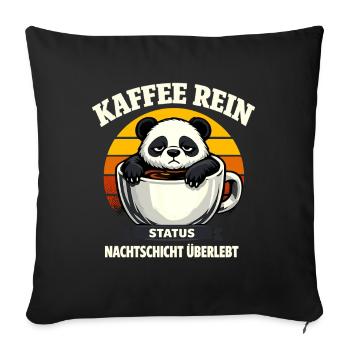 Kaffee rein Status Nachtschicht überlebt Panda - Sofakissenbezug 45 x 45 cm - Schwarz - Vorne