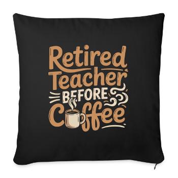 Enseignant à la retraite avant instructeur Amateur de café - Housse de coussin décorative 45 x 45 cm - noir - Devant
