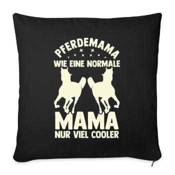 Reiten Mama Mutter Pferdeliebhaber Reiterhof Pferd - Sofakissenbezug 45 x 45 cm - Schwarz - Vorne