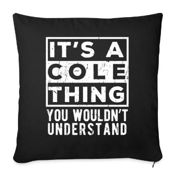 C’est une affaire de Cole que tu ne comprendrais pas - Housse de coussin décorative 45 x 45 cm - noir - Devant