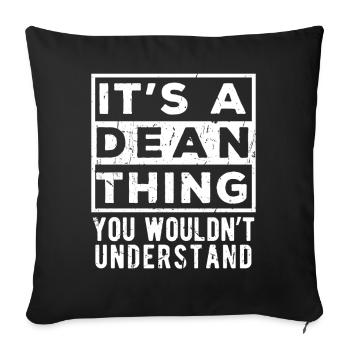 Das ist eine Dean-Sache, die du nicht verstehen würdest - Sofakissenbezug 45 x 45 cm - Schwarz - Vorne