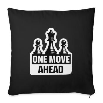 Funny Chess Quote for Men Gift One Move Ahead - Sofa pillowcase 17,3'' x 17,3'' (45 x 45 cm) - black - Front