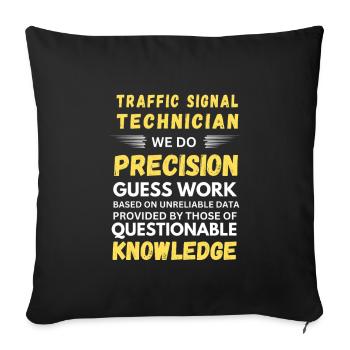 Traffic Signal Technician Precision Guess Work - Sofa pillowcase 17,3'' x 17,3'' (45 x 45 cm) - black - Front