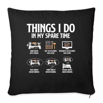 Woodturning Spare Time Lathe Humor - Sofa pillowcase 17,3'' x 17,3'' (45 x 45 cm) - black - Front