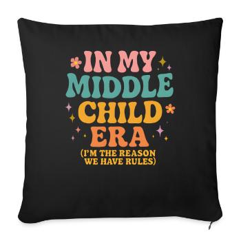 Daughter Family Humor In My Middle Child Era - Sofa pillowcase 17,3'' x 17,3'' (45 x 45 cm) - black - Front
