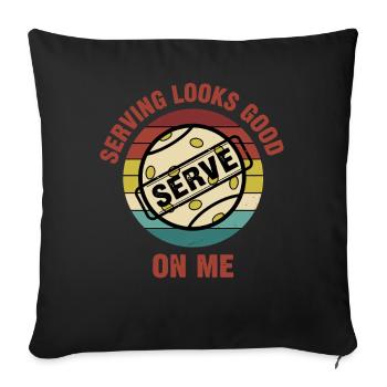 Pickleball Serving Looks Good On Me Serve Funny - Sofa pillowcase 17,3'' x 17,3'' (45 x 45 cm) - black - Front
