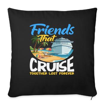 Friends Cruise Together Vacation Travel - Sofa pillowcase 17,3'' x 17,3'' (45 x 45 cm) - black - Front