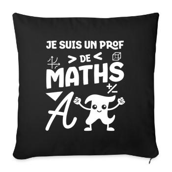 Je suis un prof de maths - Housse de coussin décorative 45 x 45 cm - noir - Devant