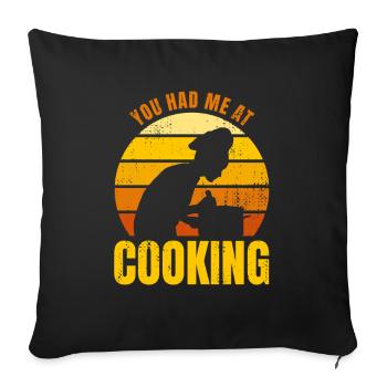 You Had Me At Cooking - Sofa pillowcase 17,3'' x 17,3'' (45 x 45 cm) - black - Front
