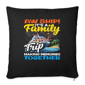 Aw Ship Family Trip Making Memories Funny - Sofa pillowcase 17,3'' x 17,3'' (45 x 45 cm) - black - Front